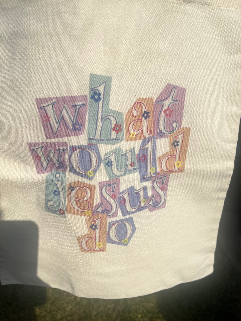 What would Jesus Do Tote Bag