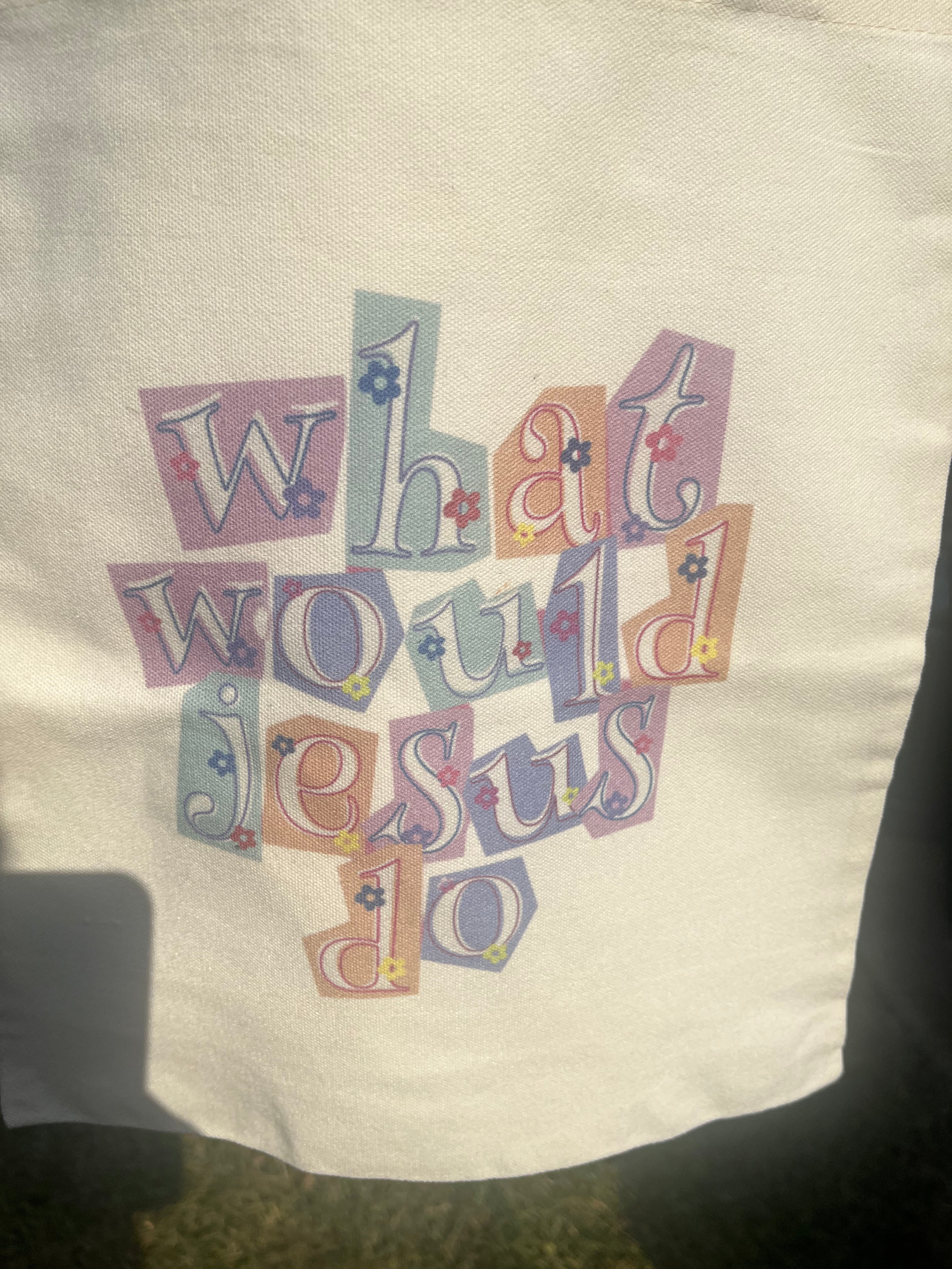 What would Jesus Do Tote Bag